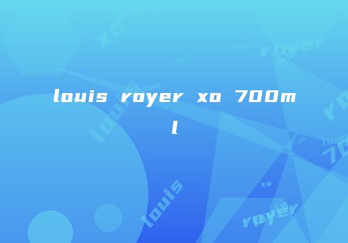 louis royer xo 700ml